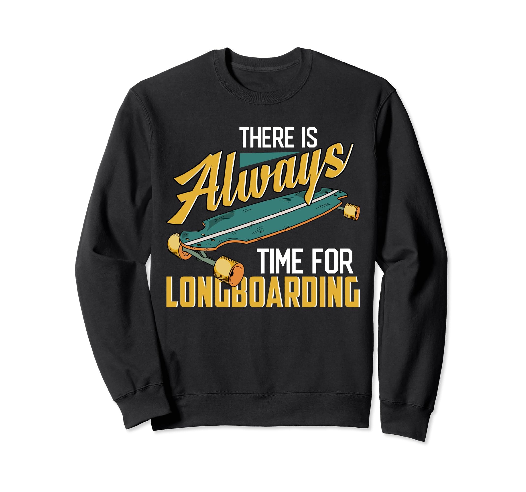 Longboard Skateboard First Try Performance Longboarding Sweatshirt