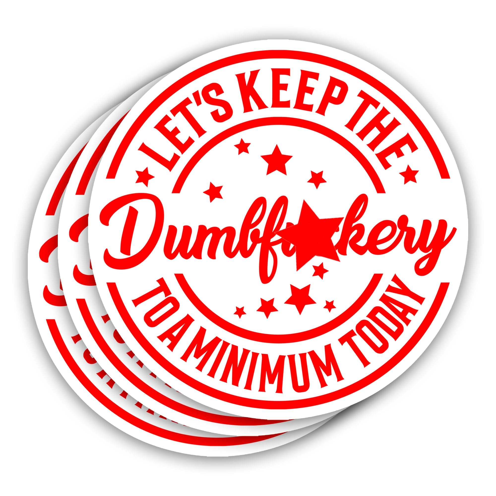 (3pcs) Let's Keep The to A Minimum Today Sticker Funny Sarcastic Motivational Sayings Humorous Quote Vinyl Decal for Kindle Laptop Water Bottle Phone Hard Hat - 3x3