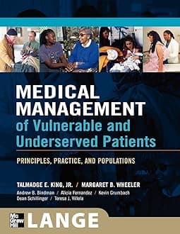 Medical Management of Vulnerable and Underserved Patients: Principles, Practice, and Populations