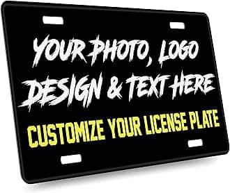 Custom License Plate for Car - Personalized License Plate for Kids Cars | UV Protected, 12x6 Aluminum Novelty License Plates - Add Your Text, Image, Logo