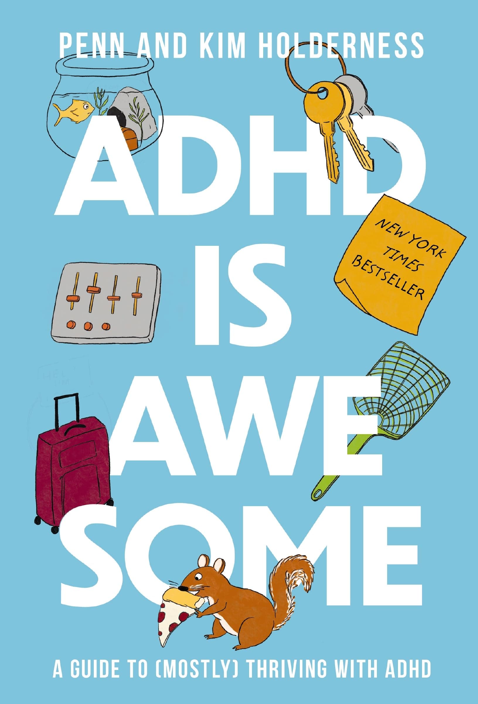 ADHD Is Awesome: A Guide to (Mostly) Thriving With ADHD Hardcover – 30 April 2024