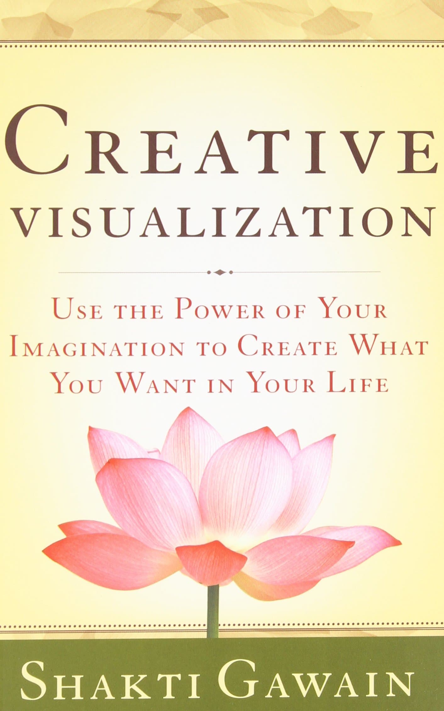 Creative Visualization: Use the Power of Your Imagination to Create What You Want in Your Life Paperback – September 24, 2010