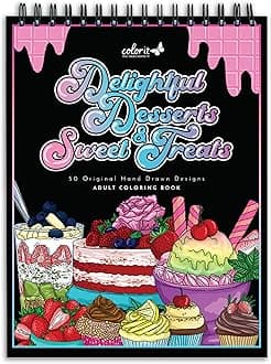 Delightful Desserts and Sweet Treats Adult Coloring Book - 50 Single-Sided Designs, Thick Smooth Paper, Lay Flat Hardback Covers, Spiral Bound, USA Printed, Desserts Coloring Pages