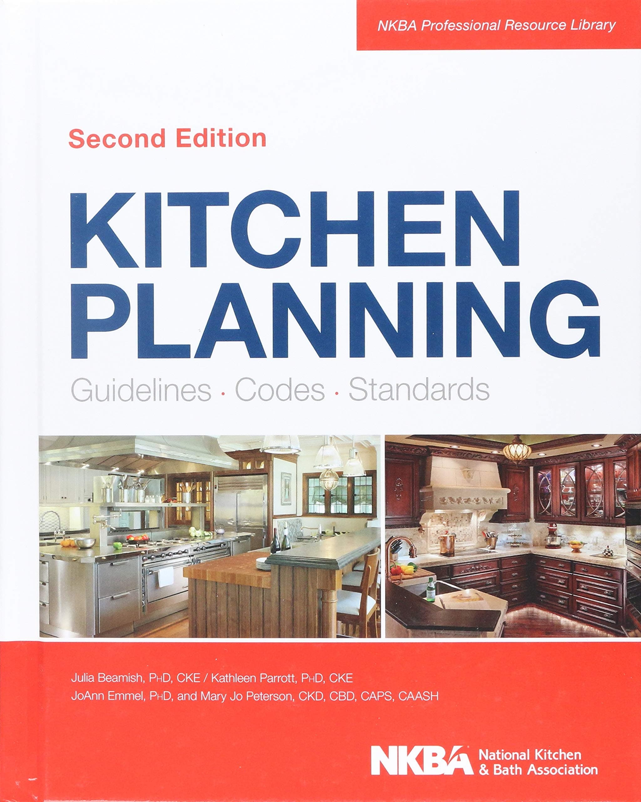 Kitchen Planning: Guidelines, Codes, Standards (NKBA Professional Resource Library) Hardcover – February 18, 2013