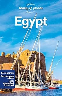 Lonely Planet Egypt: Detailed Itineraries | Travel Like a Local | Insider Tips | Covers Cairo and Around, Luxor, Alexandria, Red Sea Coast, Sinai, and more (Travel Guide)