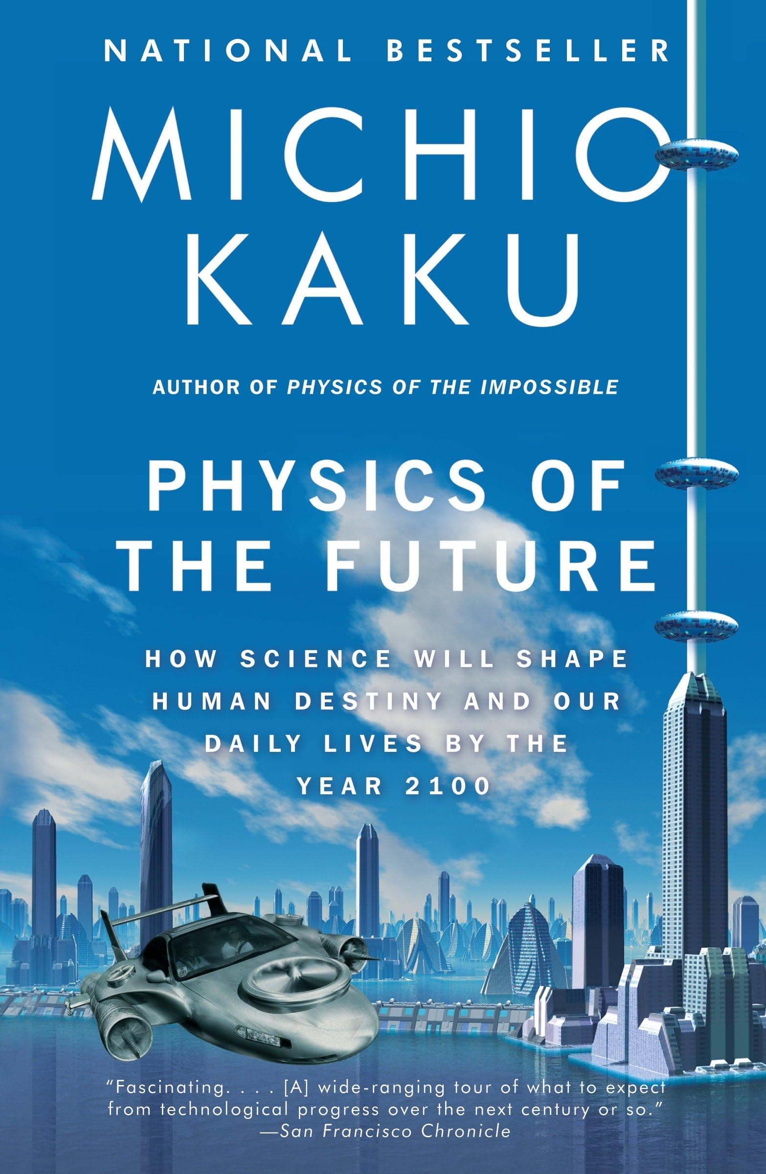 Physics of the Future: How Science Will Shape Human Destiny and Our Daily Lives by the Year 2100 Paperback – Illustrated, February 21, 2012
