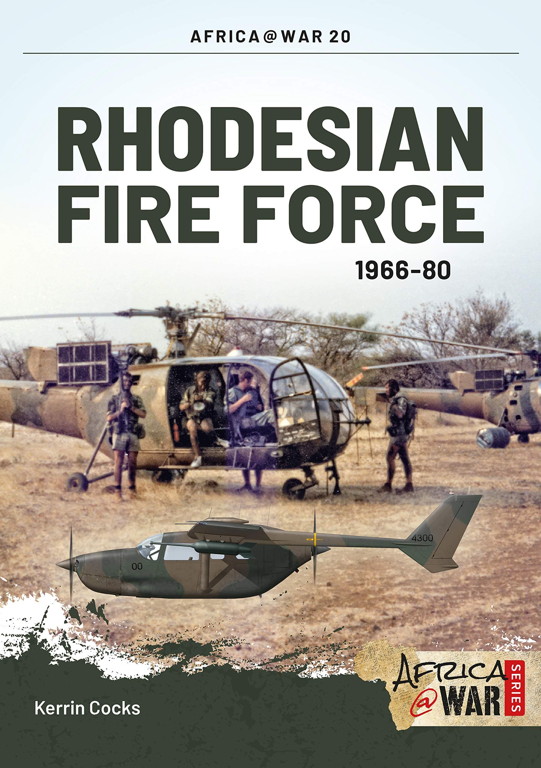 Rhodesian Fire Force 1966-80: 20 (Africa@War)