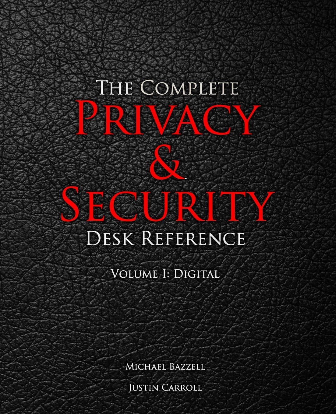 The Complete Privacy & Security Desk Reference: Digital Paperback – 30 April 2016