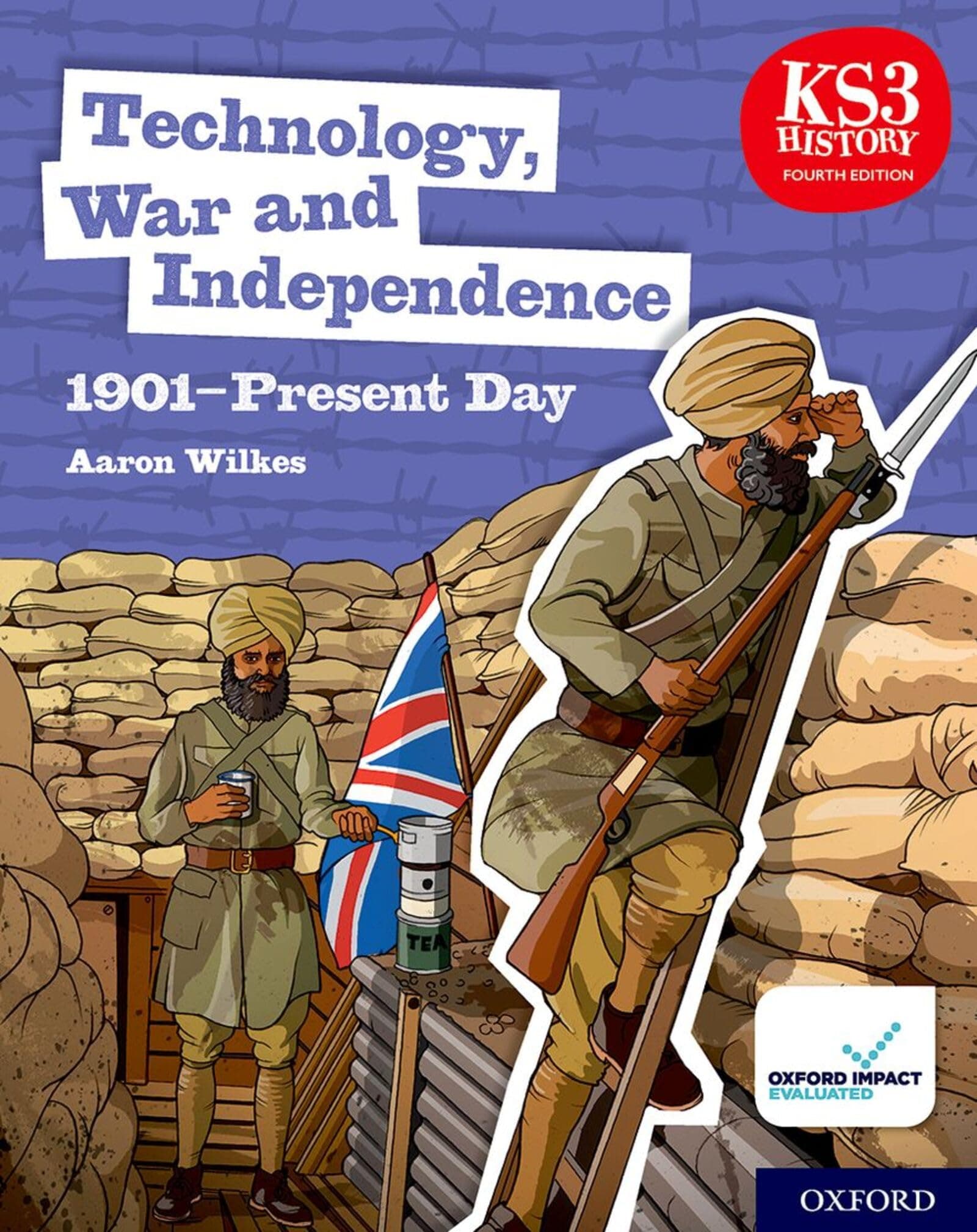 Technology, War and Independence 1901-Present Day Student Book (KS3 History 4th Edition)