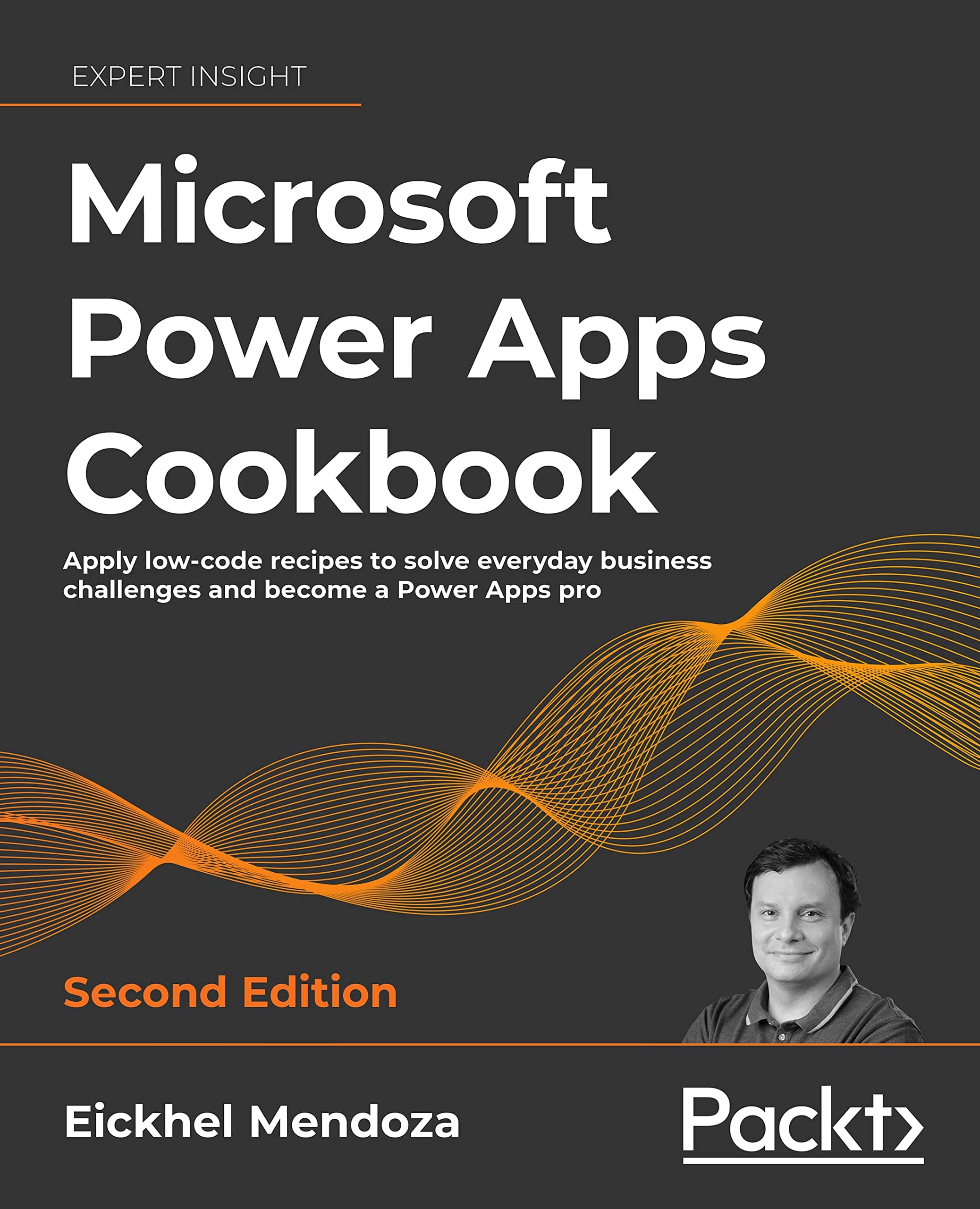 Packt Microsoft Power Apps Cookbook - Second Edition: Apply low-code recipes to solve everyday business challenges and become a Power Apps pro