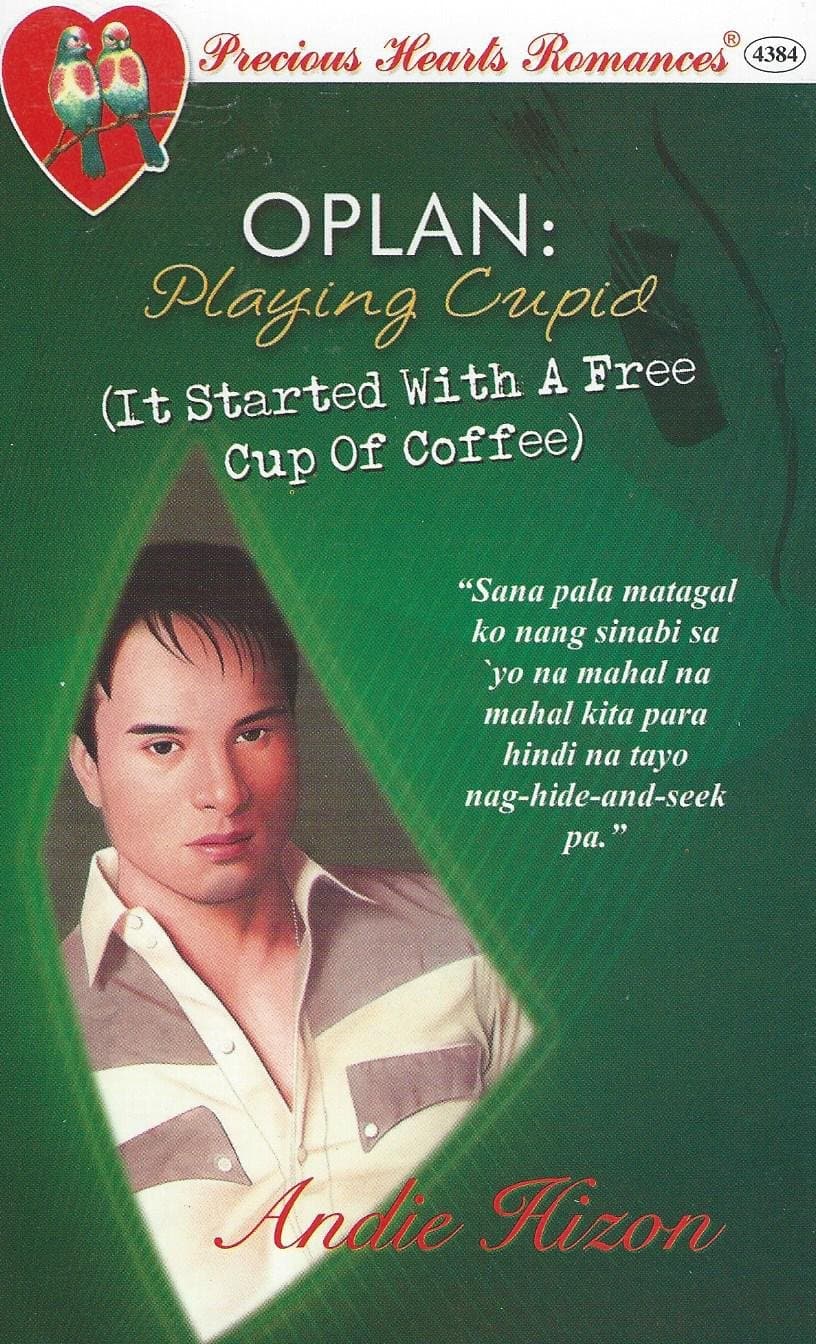 Precious Hearts Romances 4384 : It Started With A Free Cup Of Coffee (Oplan : Playing Cupid) Paperback – January 1, 2012