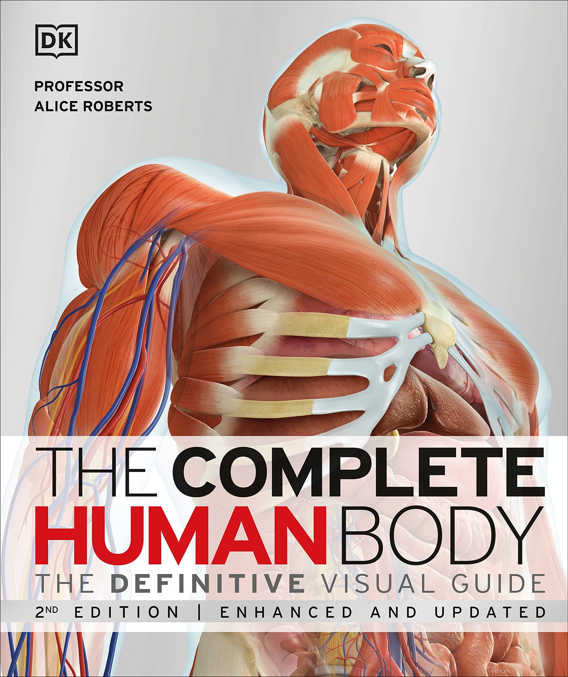 The Complete Human Body: The Definitive Visual Guide