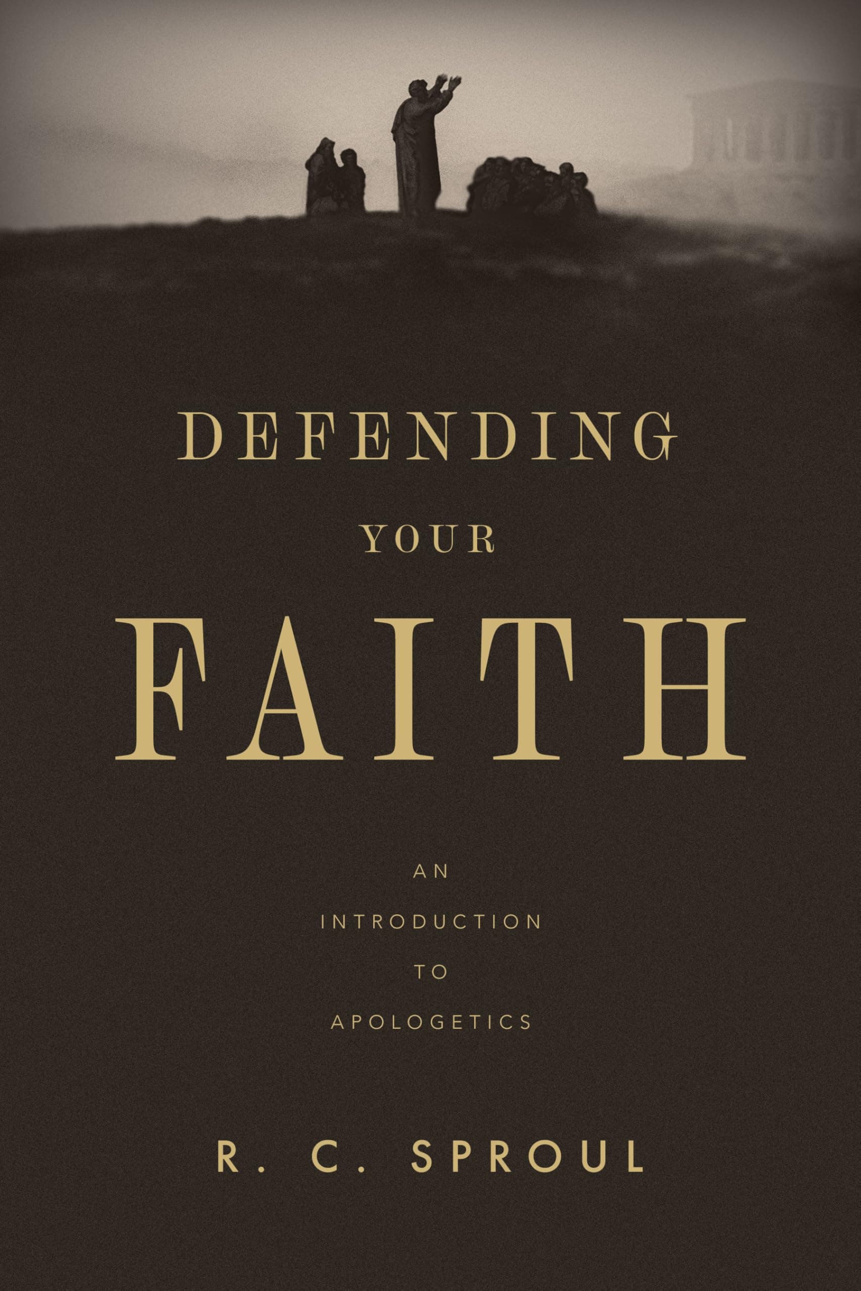 Defending Your Faith: An Introduction to Apologetics (Redesign)