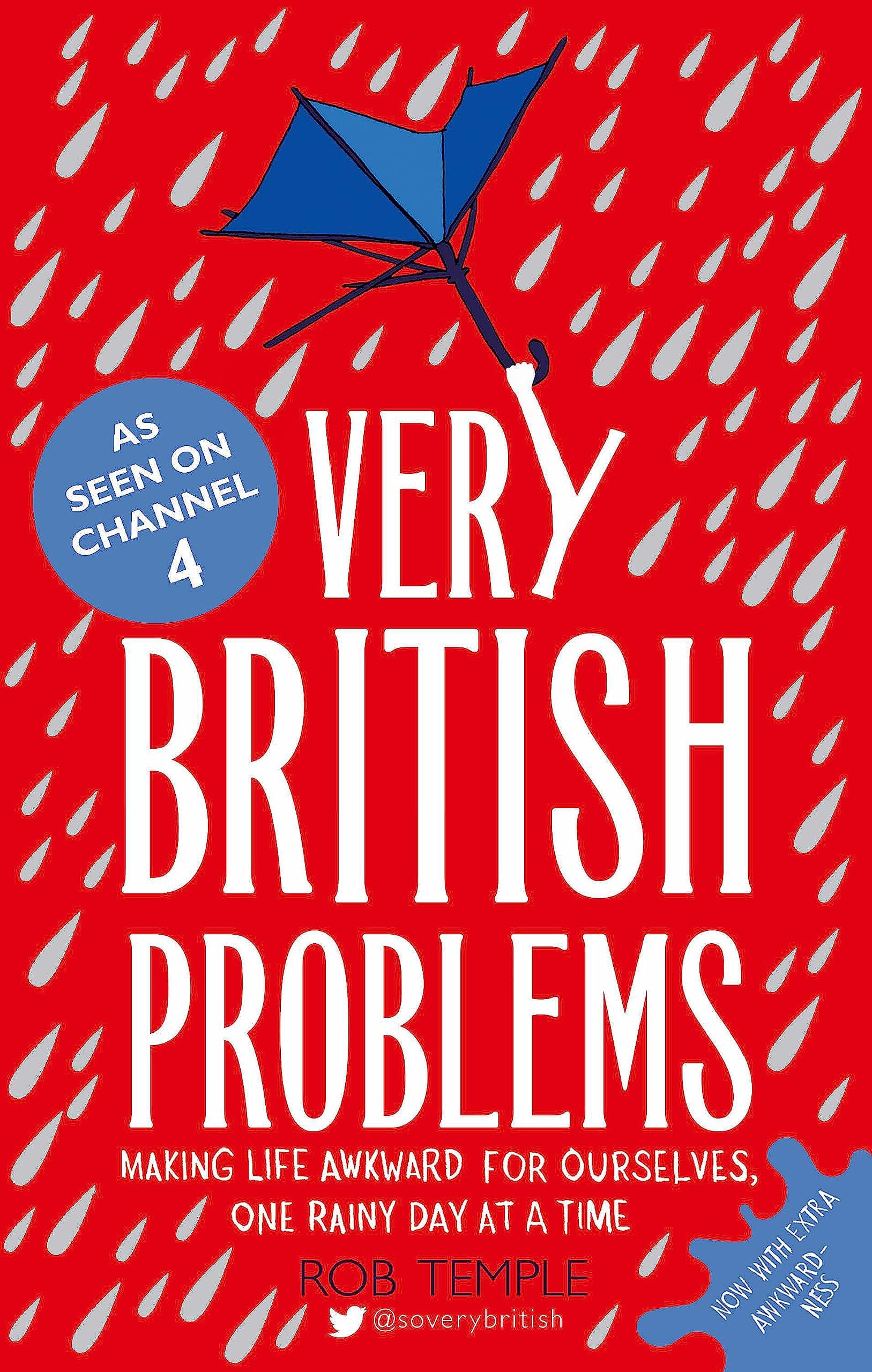 Very British Problems: Making Life Awkward for Ourselves, One Rainy Day at a Time