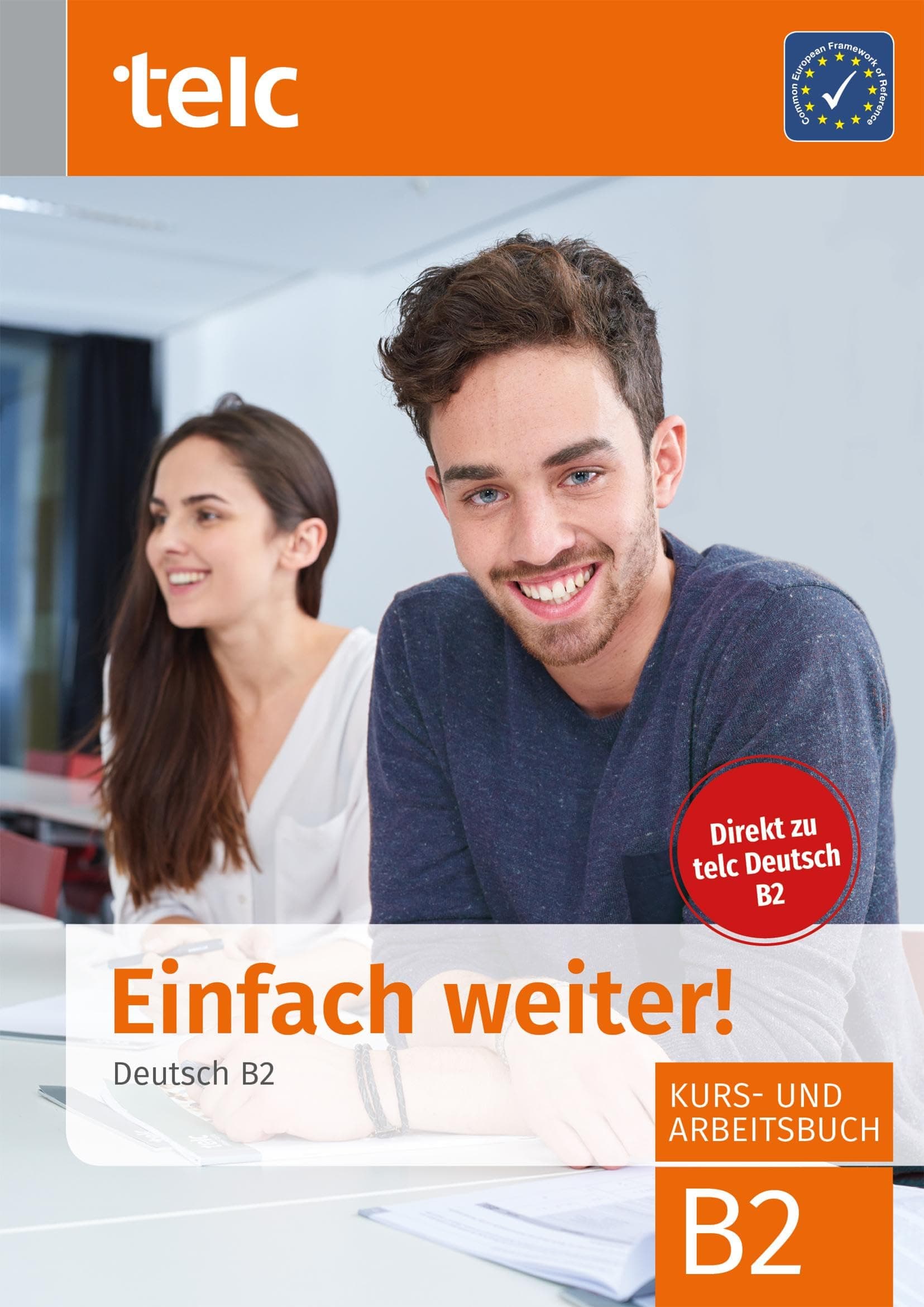 Einfach weiter: Deutsch B2, Kurs-und Arbeitsbuch