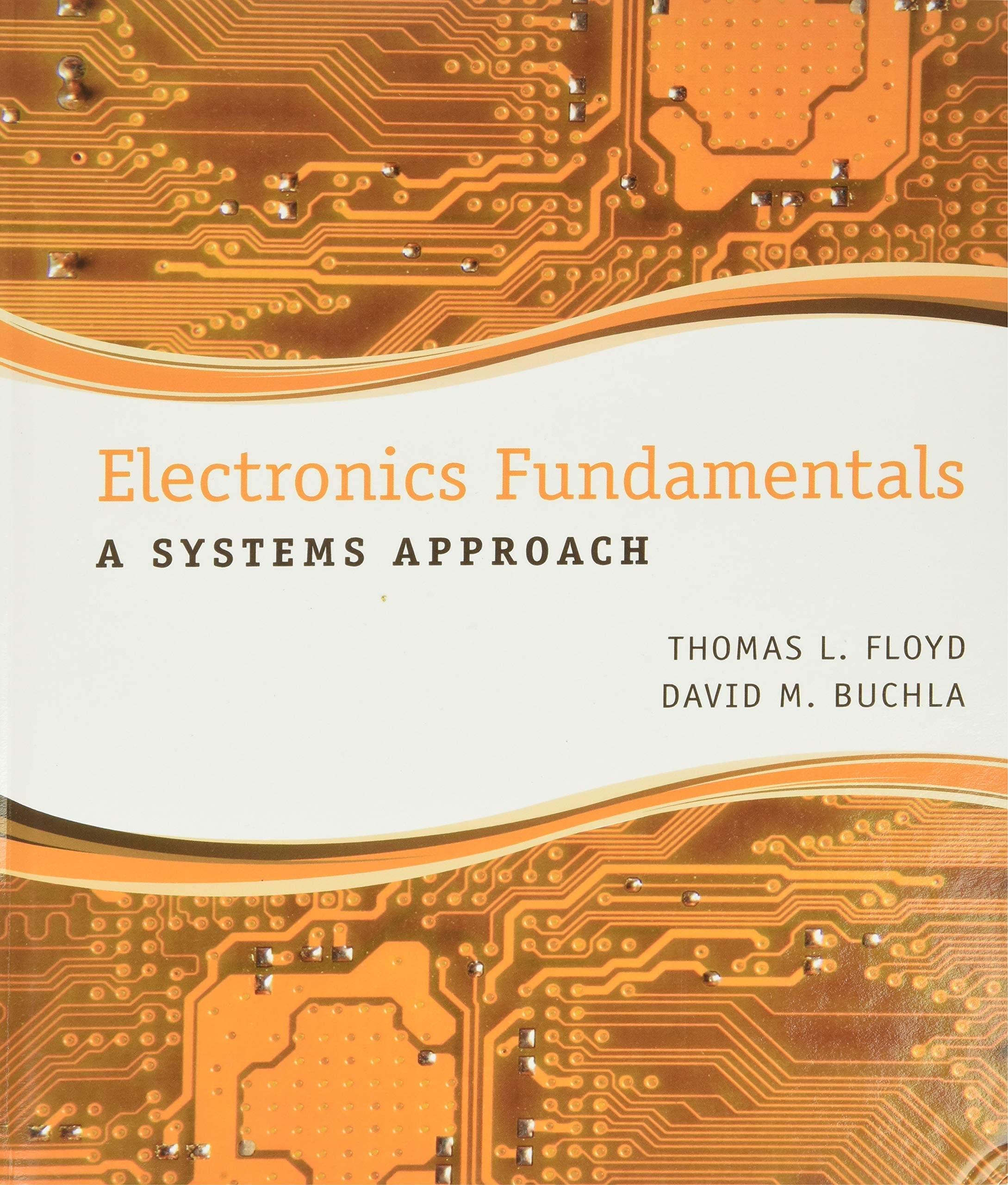 Electronics Fundamentals: A Systems Approach 1st Edition
