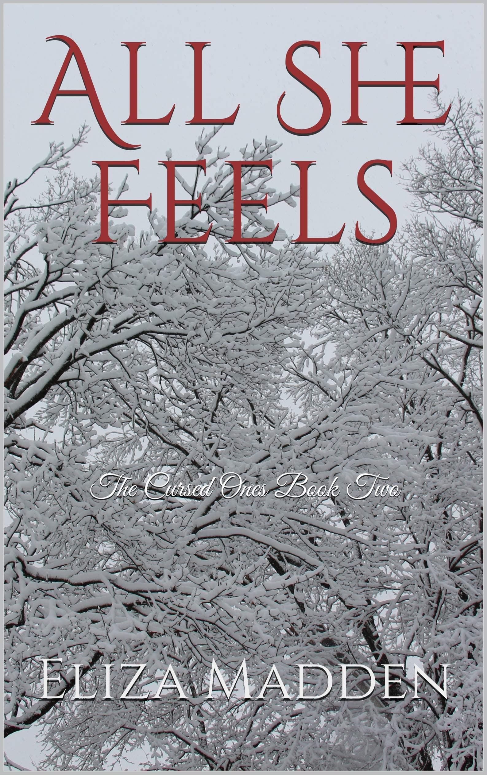 All She Feels: The Cursed Ones Book Two