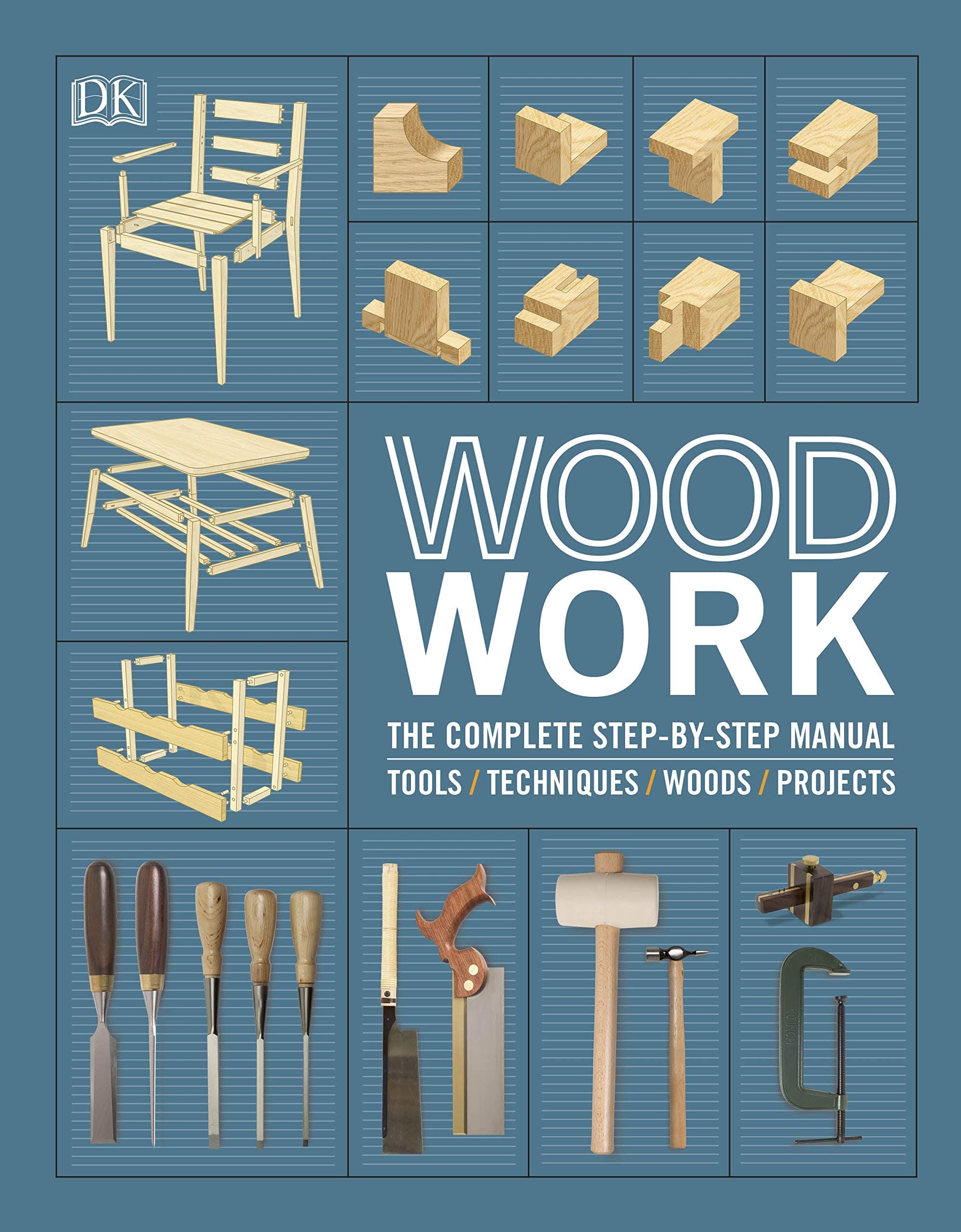Woodwork: The Complete Step-by-step Manual Hardcover – 2 April 2020
