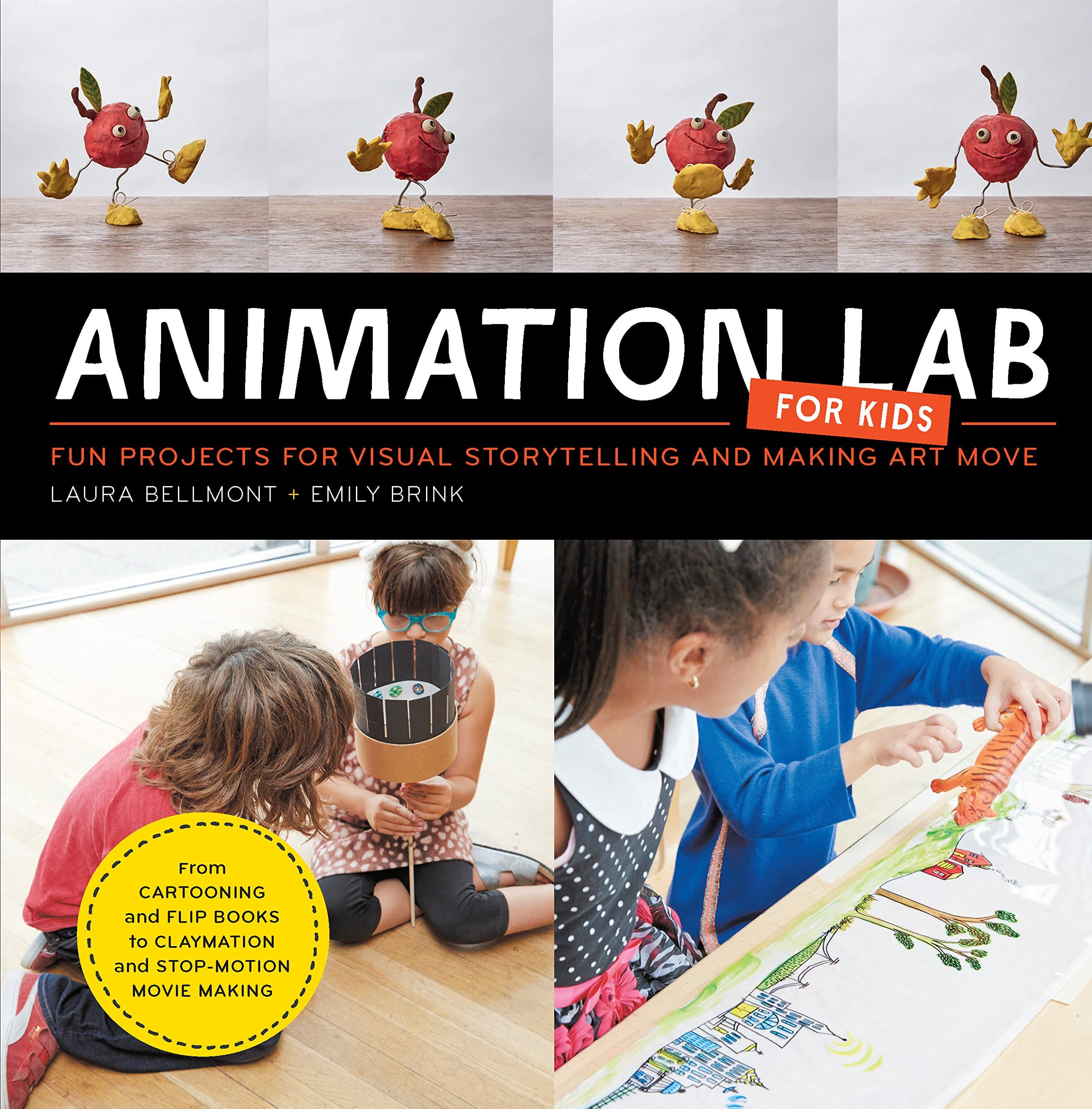 Animation Lab for Kids: Fun Projects for Visual Storytelling and Making Art Move - From cartooning and flip books to claymation and stop-motion movie making Paperback – October 1, 2016