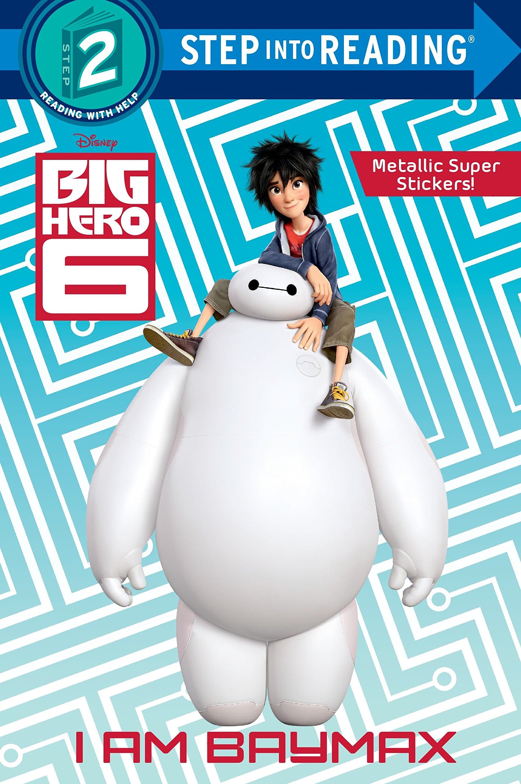 I Am Baymax (Step Into Reading, Step 2: Disney Big Hero 6)