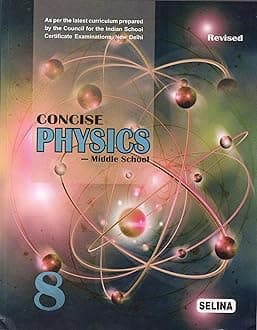 Concise Physics Middle School for Class 8 - Examination 2022-23