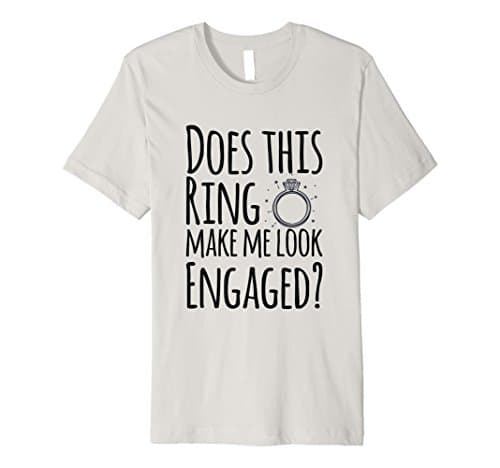 Mens Does this Ring Make Me Look Engaged Funny T-Shirt Gift 3XL Silver