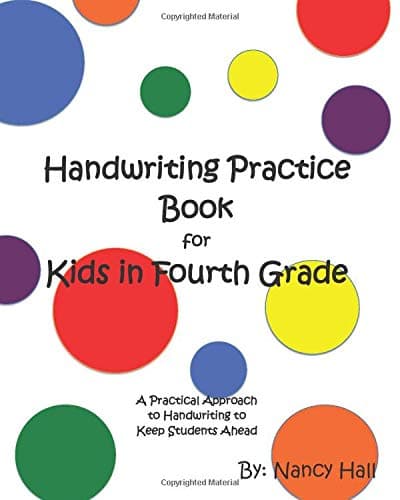 Handwriting Practice Book for Kids in Fourth Grade (A Practical Approach to Handwriting to Keep Students Ahead)
