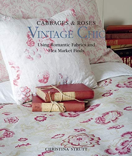 Cabbages & Roses: Vintage Chic: Using romantic fabrics and flea market finds