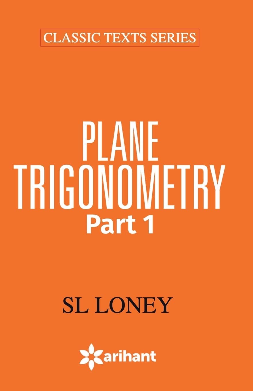 PLANE TRIGONOMETRY Part-1 (Old Edition)
