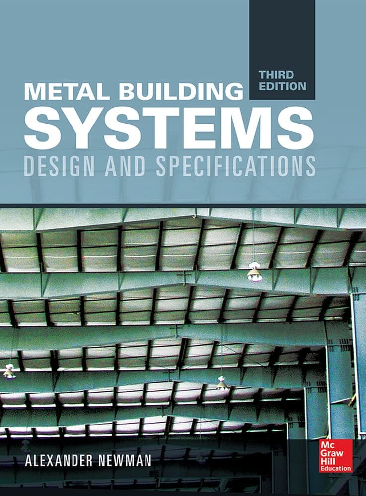 Metal Building Systems, Third Edition: Design and Specifications