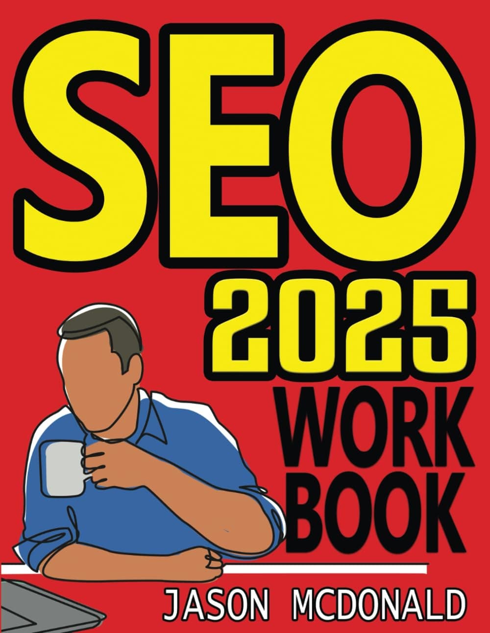 SEO Workbook: Search Engine Optimization in Seven Steps (2026 Marketing - Social Media, SEO, & Online Ads Books)