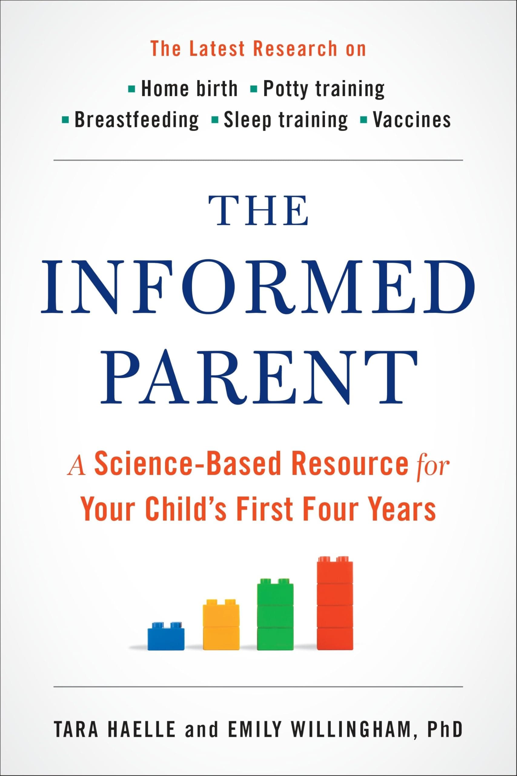 The Informed Parent: A Science-Based Resource for Your Child's First Fo